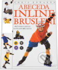Kniha: Abeceda inline bruslení (Chris Edwards). Ikar, 1996