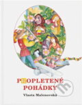 Kniha: Propletené pohádky pro malé i velké (Vlasta Malenovská). Albert, 1997