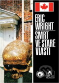 Kniha: Smrt ve staré vlasti (Eric Wright). InterPress, 1991