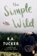 The Simple Wild - K.A. Tucker, Penguin Books, 2023