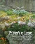 Kniha: Píseň o lese = Das Lied vom Walde (Siegfried Weiss). , 2010