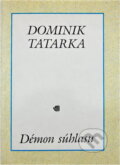 Kniha: Démon súhlasu (Dominik Tatarka). Archa, 1991