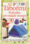 Kniha: Táboření : průvodce pro mladé trempy (Hugh McManners). Ikar, 1997