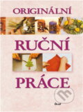 Kniha: Originální ruční práce (Linda Perina a Renzo Zanoni). Ikar, 2003