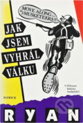 Kniha: Jak jsem vyhrál válku (Patrick Ryan). Knižní klub, 1994