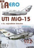 AERO UTI MiG-15 v čs. vojenském letectvu - Miroslav Irra, Jakab, 2023