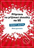 Příprava na přijímací zkoušky na střední školy - Český jazyk - Renáta Drábová, Zdeňka Zubíková, Nakladatelství Fragment, 2023