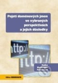 Pojetí doménových jmen ve vybraných perspektivách a jejich důsledky - Radka MacGregor Pelikánová, Key publishing, 2015
