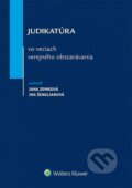 Judikatúra vo veciach verejného obstarávania - Jana Zemková, Ina Šingliarová, Wolters Kluwer, 2015