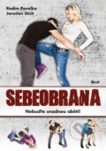 Kniha: Sebeobrana (Jaroslav Stich a Radim Pavelka). Ikar CZ, 2015