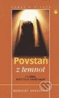 Kniha: Povstaň z temnot (Benedict Groeschel). Karmelitánské nakladatelství, 2001