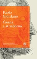 E-kniha: Čierna a strieborná (Paolo Giordano), 2015