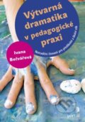 Kniha: Výtvarná dramatika v pedagogické praxi (Ivana Bečvářová), 2015