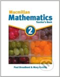 Macmillan Mathematics 2: Teacher&#039;s Book - Paul Broadbent, Mary Ruddle, MacMillan