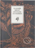 Kniha: Dúchanie do pahrieb (Vladimír Mináč). Slovenský spisovateľ, 1989