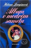 Kniha: Album v modrém sametu : román pro ženy (Helena Longinová). Petra, 1997