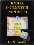 Kniha: Kniha o cenných papírech (David M. Weiss). , 1995