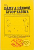Kniha: Dámy a pánové, život začíná (Milena Majorová). , 1980