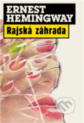 Kniha: Rajská záhrada (Ernest Hemingway). Smena, 1991