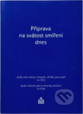 Kniha: Příprava na svátost smíření dnes (Marek Dunda). , 2012