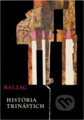 Kniha: História trinástich (Honoré de Balzac). Tatran, 1968