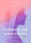 Uzdravte své sebevědomí - Hana Adamíková, Grada, 2023