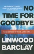 No Time for Goodbye - Linwood Barclay, Orion, 2015