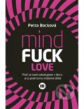 Kniha: Mindfuck love (Petra Bocková). BETA - Dobrovský, 2015