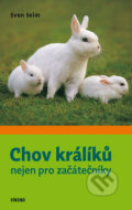 Chov králíků nejen pro začátečníky - Sven Seim, Víkend, 2015