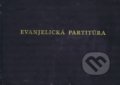 Evanjelická partitúra - Miroslav Ba&#769;zlik, Karol Wurm, Tranoscius, 1992