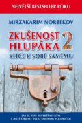 Zkušenost hlupáka 2 - Klíče k sobě samému - Mirzakarim Norbekov, Holík Jaroslav, 2015
