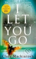 I Let You Go - Clare Mackintosh, 2015