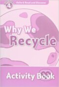 Kniha: Why We Recycle - Activity Book (Oxford University Press). Oxford University Press, 2011