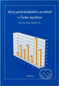 Kniha: Vývoj podnikatelského prostředí v České republice (Václav Petříček). Corona, 2006