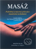 Kniha: Masáž : podrobný a názorný průvodce masážními technikami (). , 1996