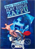 Kniha: Plný šuplík Zappu a Posiedky s Beefheartom (Petr Dorůžka). Opus, 1990