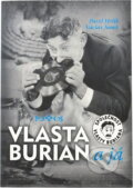 Kniha: Vlasta Burian a já (Pavel Holík a Václav Junek). , 2008