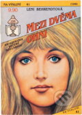 Kniha: Mezi dvěma ohni (Leni Behrendt). Ivo Železný, 1993