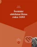 Švédské obléhání Brna roku 1645 - Tomáš Sterneck, Veduta, 2023