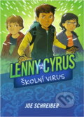 Kniha: Lenny Cyrus : školní virus (Joe Schreiber). Fortuna, 2013