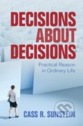 Decisions about Decisions - Cass R. Sunstein, Cambridge University Press, 2023