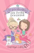 Kniha: 101 povzbudení pre Božie princezné (Carolyn Larsen). Christian Project Support, 2023