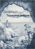 Kniha: Tajemství jeskyně (Arthur Stanley Maxwell). Advent-Orion, 2009