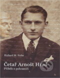 Kniha: Četař Arnošt Hrad : příběh z pohraničí (Richard M. Sicha). , 2008