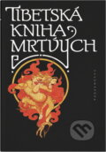Kniha: Tibetská kniha mrtvých : Bardo thödol (Vysvobození z bardu skrze naslouchání) (Vyšehrad). Vyšehrad, 1995