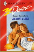 Kniha: Jak uspět v lásce (Susan Connell). Harlequin, 1998