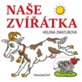 Naše zvířátka - Helena Zmatlíková, Nakladatelství Fragment, 2023