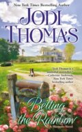 Kniha: Betting the Rainbow (Jodi Thomas). Berkley Books, 2014