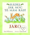 Kniha: Hádej, jak moc tě mám rád! Jaro (Svojtka&Co.). Svojtka&Co., 2015