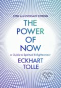 Power of Now - Eckhart Tolle, Hodder and Stoughton, 2001